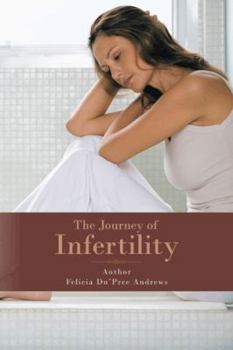 Paperback The Journey of Infertility Book