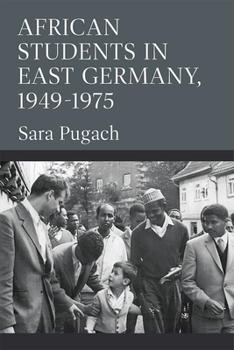 Paperback African Students in East Germany, 1949-1975 Book