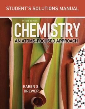 Paperback Student's Solutions Manual: For Chemistry: An Atoms-Focused Approach Book
