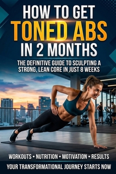 How to Get Toned Abs in 2 Months