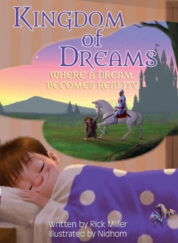 Hardcover Kingdom of Dreams: Where a Dream Becomes Reality Book