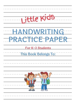 Paperback Little Kids Handwriting Practice Paper For K-3 Students: Large-Format 8.5"x11" Softcover 100 Page Primary Handwriting Workbook Book
