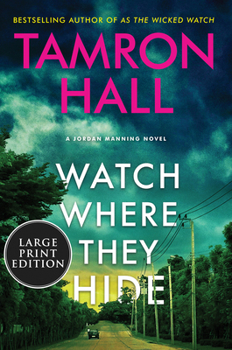 Paperback Watch Where They Hide: A Jordan Manning Novel [Large Print] Book