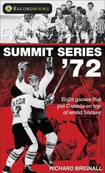 Paperback Summit Series '72: Eight games that put Canada on top of world hockey (Lorimer Recordbooks) Book