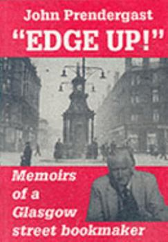 Paperback Edge up: Memoirs of a Glasgow street bookmaker Book