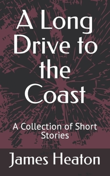 Paperback A Long Drive to the Coast: A Collection of Short Stories Book