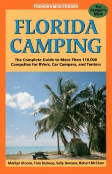 Paperback foghorn Florida Camping: The Complete Guide to More Than 50,000 Campsites for Tenters, RVers, and Car Campers Book