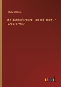 Paperback The Church of England, Past and Present. A Popular Lecture Book