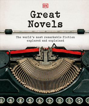 Hardcover Great Novels: The World's Most Remarkable Fiction Explored and Explained Book