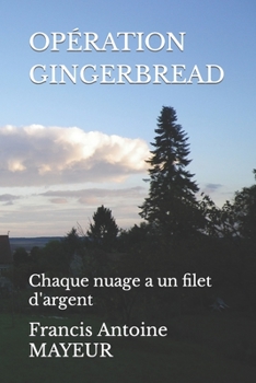 Paperback Opération Gingerbread: Chaque nuage a un filet d'argent [French] Book