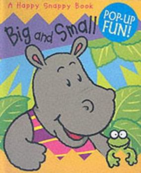 Big and Small (Happy Snappy Book) - Book  of the A Happy Snappy Book