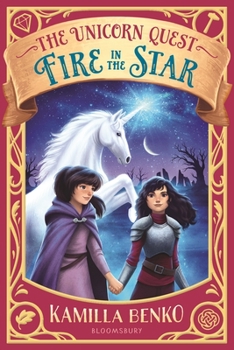 Fire in the Star - Book #3 of the Unicorn Quest