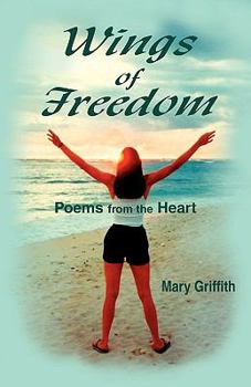 Paperback Wings of Freedom: Poems from the Heart Book