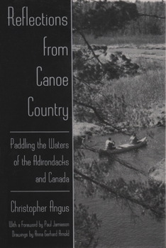 Paperback Reflections from Canoe Country: Paddling the Waters of the Adirondacks and Canada Book