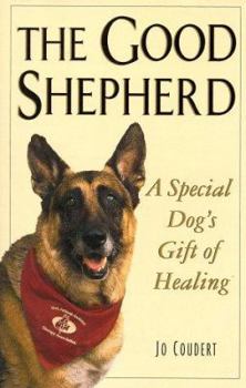 Hardcover The Good Shepherd: A Special Dog's Gift of Healing Book