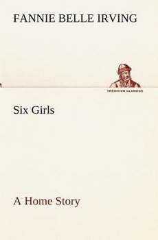 Paperback Six Girls A Home Story Book