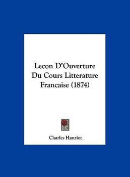 Hardcover Lecon D'Ouverture Du Cours Litterature Francaise (1874) [French] Book