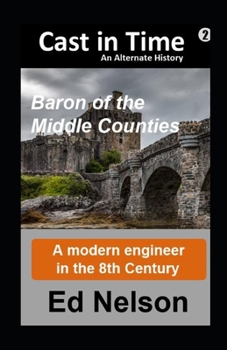 Paperback Cast in Time Book 2: Baron of the Middle Counties Book