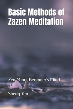 Paperback Basic Methods of Zazen Meditation: Zen Mind, Beginner's Mind Book