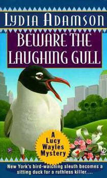 Beware the Laughing Gull (Birdwatcher Mystery) - Book #3 of the Lucy Wayles Mystery