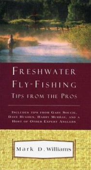 Paperback Freshwater Fly-Fishing: Tips from the Pros Book
