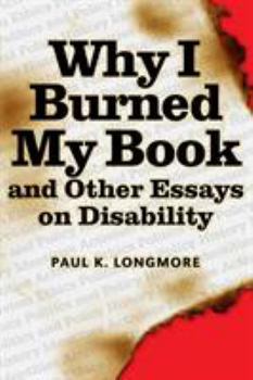 Why I Burned My Book and Other Essays on Disability - Book  of the American Subjects