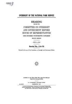 Paperback Oversight of the National Park Service: hearing before the Committee on Oversight and Government Reform, House of Representatives, One Hundred Fourtee Book
