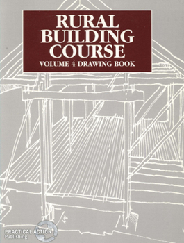 Paperback Rural Building Course Volume 4: Drawing Book