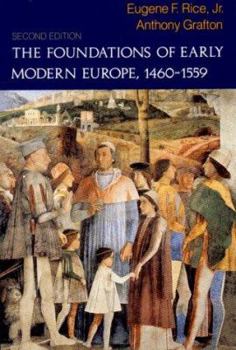 Paperback The Foundations of Early Modern Europe: 1460-1559 Book