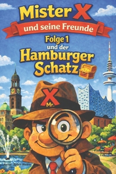 Paperback Mister X und seine Freunde und der Hamburger Schatz [German] Book