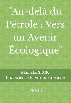 Paperback "Au-delà du Pétrole: Vers un Avenir Écologique" Français [French] Book