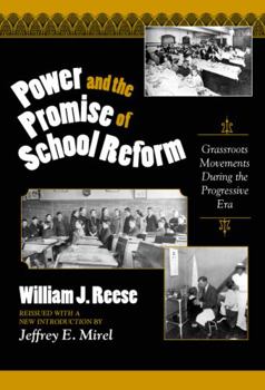 Paperback Power and the Promise of School Reform: Grassroots Movements During the Progressive Era Book
