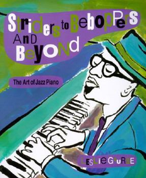 Paperback Striders to Beboppers and Beyond: The Art of Jazz Piano Book