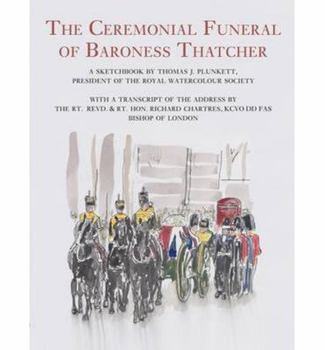 Hardcover The Ceremonial Funeral of Baroness Thatcher Book
