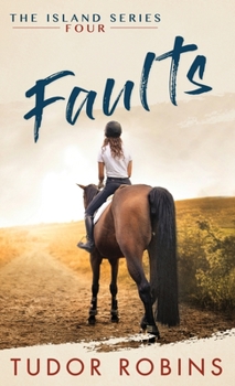 Faults - Book #4 of the Island Series