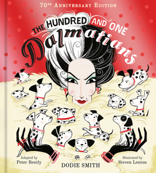 The Hundred and One Dalmatians: A brilliant new gift hardback edition of the classic, perfect for fans of the Dodie Smith original and Disney film