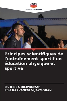 Principes scientifiques de l'entraînement sportif en éducation physique et sportive (French Edition)