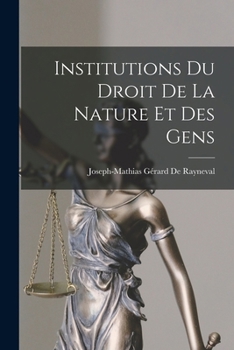 Paperback Institutions Du Droit De La Nature Et Des Gens [French] Book