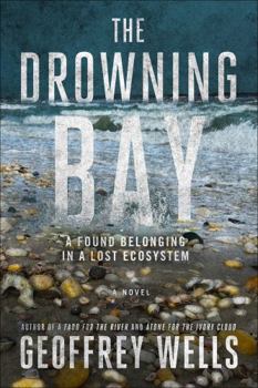 Paperback The Drowning Bay: A found belonging in a lost ecosystem (The Trilogy for Freedom) Book