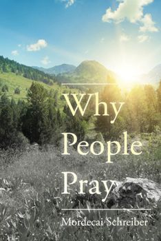 Paperback Why People Pray: The Universal Power of Prayer Book