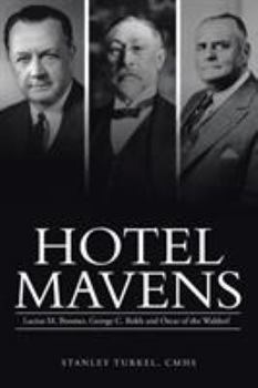 Paperback Hotel Mavens: Lucius M. Boomer, George C. Boldt and Oscar of the Waldorf Book