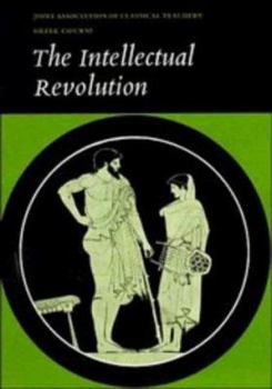 Paperback The Intellectual Revolution: Selections from Euripides, Thucydides and Plato Book