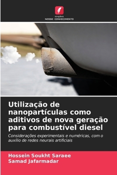 Paperback Utilização de nanopartículas como aditivos de nova geração para combustível diesel [Portuguese] Book