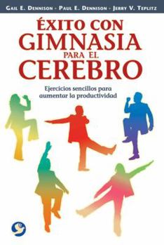 Paperback Éxito Con Gimnasia Para El Cerebro: Ejercicios Sencillos Para Aumentar La Productividad [Spanish] Book