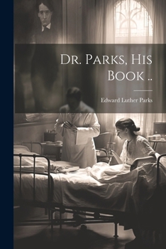 Paperback Dr. Parks, his Book .. Book