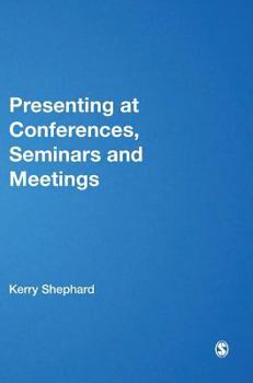 Hardcover Presenting at Conferences, Seminars and Meetings Book