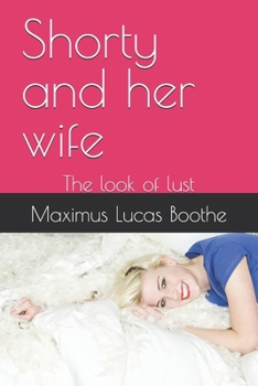 Shorty and her wife: The look of lust