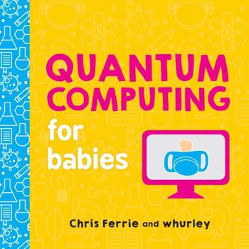 Board book Quantum Computing for Babies Book