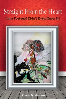 Paperback Straight From the Heart: I'm a Poet and Didn't Even Know It Book