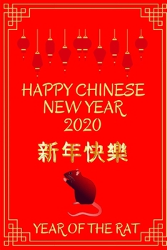 Happy Chinese New Year 2020: Year of The Rat Weekly Monthly Diary Planner Organizer January 2020 to December 2020 with Chinese New Year Greetings